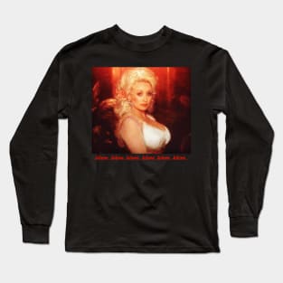 Jolene.. Jolene.. Jolene.. Jolene.. Long Sleeve T-Shirt